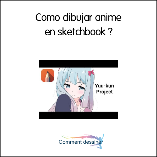 Como dibujar anime en sketchbook